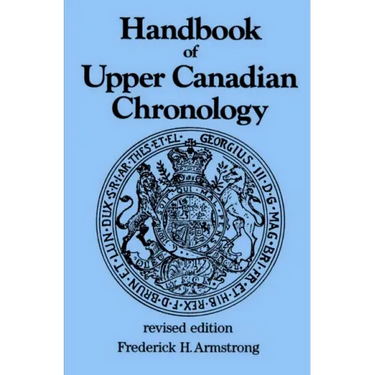 Handbook of Upper Canadian Chronology: Revised Edition
