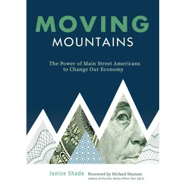 Moving Mountains: The Power of Main Street Americans to Change Our Economy
