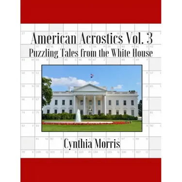 American Acrostics Volume 3: Puzzling Tales from the White House