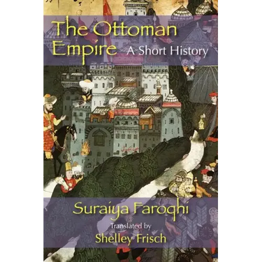 The Ottoman Empire: A Short History