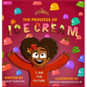 The Princess of Ice Cream