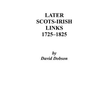 Later Scots-Irish Links, 1725-1825. Part One