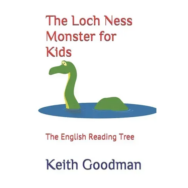 The Loch Ness Monster for Kids: The English Reading Tree