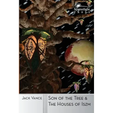 Son of the Tree and The Houses of Iszm