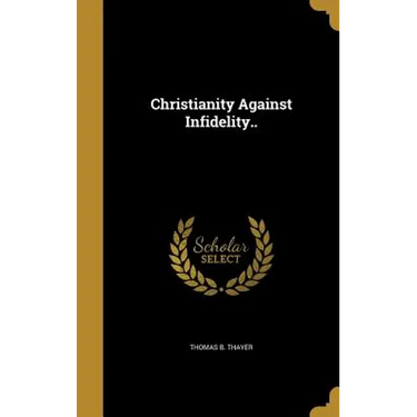 Christianity Against Infidelity..