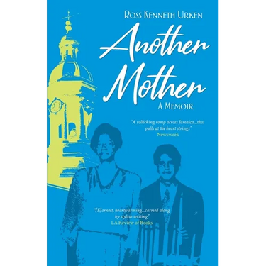 Another Mother: A Jamaican Woman, The Jewish Boy She Raised and His Quest for Her Secret History