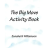 The Big Move Activity Book
