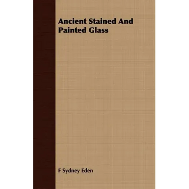 Ancient Stained And Painted Glass