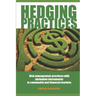 Hedging Practices: Risk Management Practices with Derivative Instruments in Commodity and Financial Markets