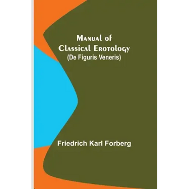 Manual of Classical Erotology (De figuris Veneris)