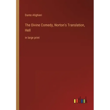 The Divine Comedy, Norton's Translation, Hell: in large print