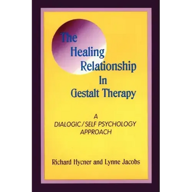 The Healing Relationship in Gestalt Therapy: A Dialogic