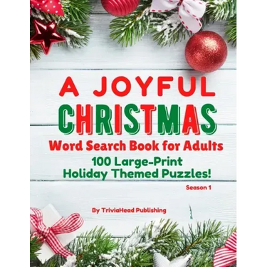 A Joyful Christmas Word Search Book for Adults, Season 1: 100 Large-Print Holiday Themed Puzzles! Thousands of Words Just Waiting to Be Found!