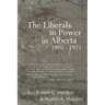 The Liberals in Power in Alberta 1905-1921