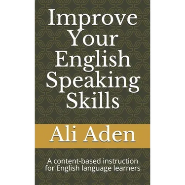 Improve Your English Speaking Skills: A content-based instruction for English language learners