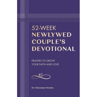 52-Week Newlywed Couple's Devotional: Prayers to Grow Your Faith and Love