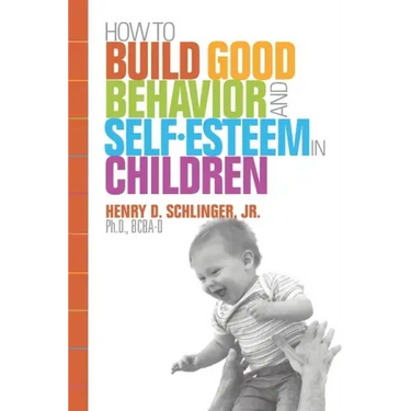How to Build Good Behavior and Self-Esteem in Children