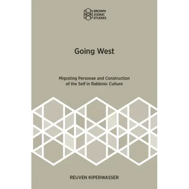Going West: Migrating Personae and Construction of the Self in Rabbinic Culture