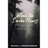 When the Smoke Clears: Voices from the Heart of Black Saturday