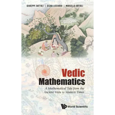 Vedic Mathematics: A Mathematical Tale from the Ancient Veda to Modern Times
