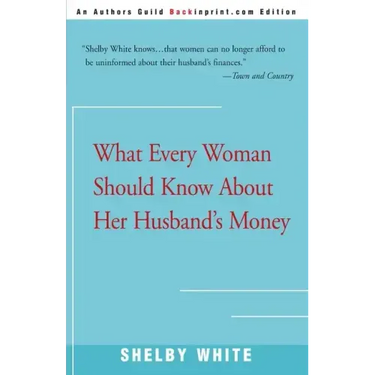 What Every Woman Should Know about Her Husband's Money