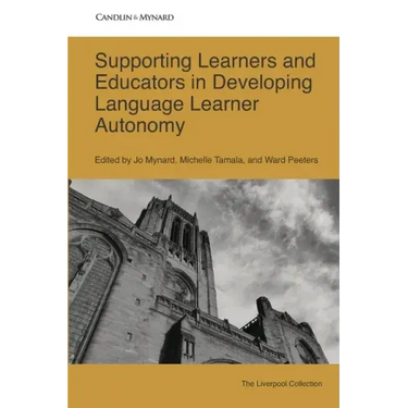 Supporting Learners and Educators in Developing Language Learner Autonomy