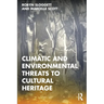 Climatic and Environmental Threats to Cultural Heritage