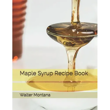 Maple Syrup Recipe Book