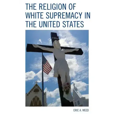 The Religion of White Supremacy in the United States
