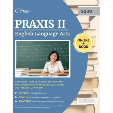 Praxis II English Language Arts 5039 Study Guide 2019-2020: Test Prep and Practice Questions for Praxis ELA Content and Analysis (5039) Exam