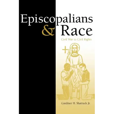 Episcopalians and Race: Civil War to Civil Rights