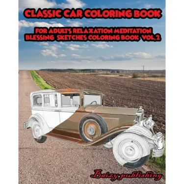 CLASSIC CAR Coloring book for Adults Relaxation Meditation Blessing Vol.2