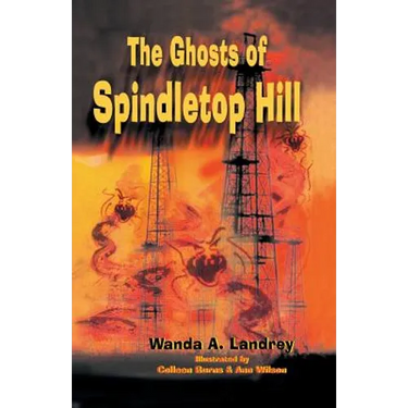 The Ghosts of Spindletop Hill