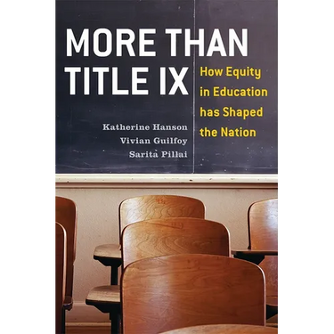 More Than Title IX: How Equity in Education Has Shaped the Nation
