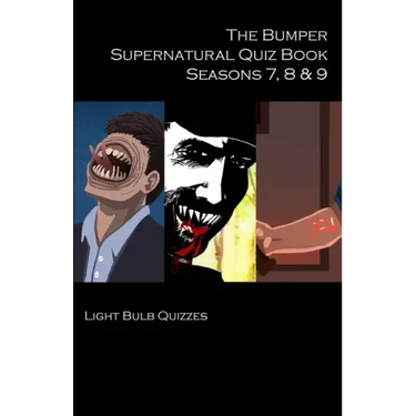 The Bumper Supernatural Quiz Book Seasons 7, 8 & 9