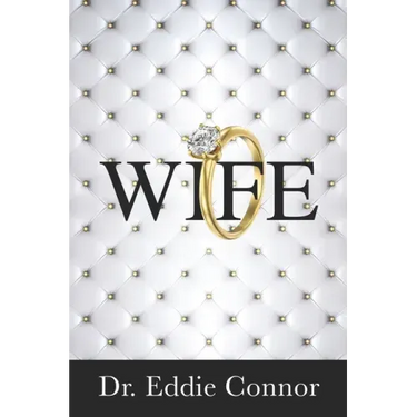 Wife: Becoming the Right One for the Right One