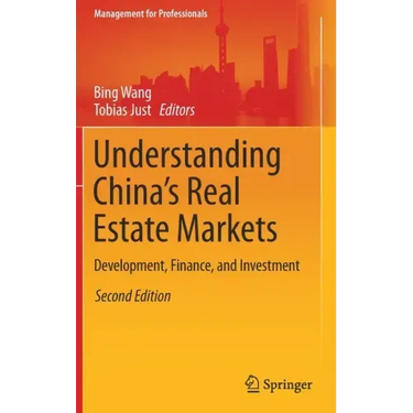 Understanding China's Real Estate Markets: Development, Finance, and Investment