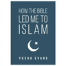 How The Bible Led Me to Islam