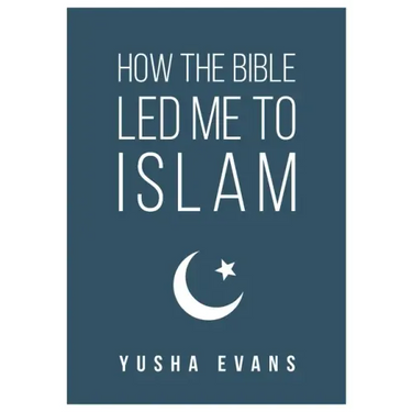 How The Bible Led Me to Islam