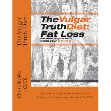 The Vulgar Truth Diet: Fat Loss