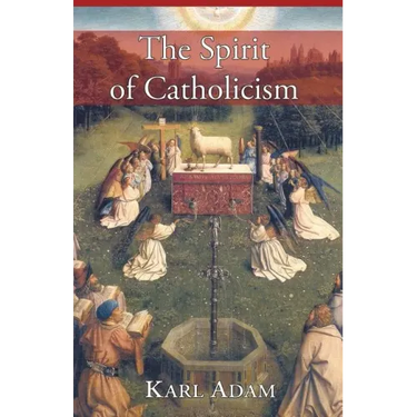 The Spirit of Catholicism