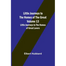 Little Journeys to the Homes of the Great - Volume 13: Little Journeys to the Homes of Great Lovers