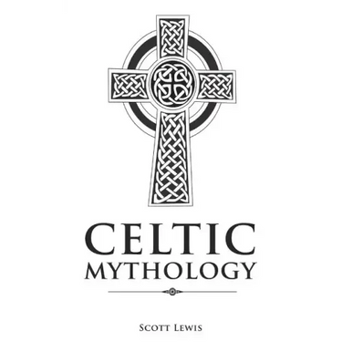 Celtic Mythology: Classic Stories of the Celtic Gods, Goddesses, Heroes, and Monsters