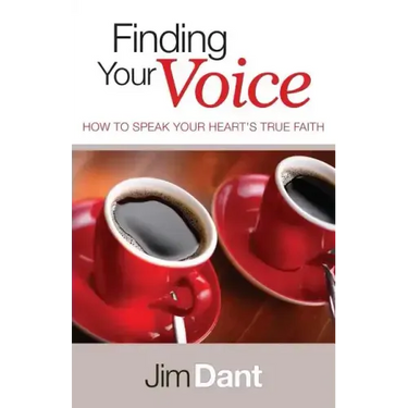 Finding Your Voice: How to Speak Your Heart's True Faith