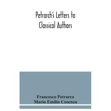 Petrarch's letters to classical authors