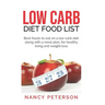 Low Carb Diet Food List: Best Foods to Eat on a Low Carb Diet Along with a Meal Plan, for Healthy Living and Weight Loss