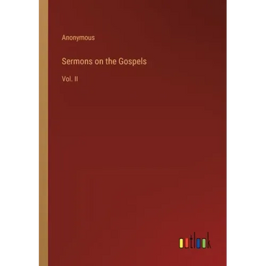 Sermons on the Gospels: Vol. II