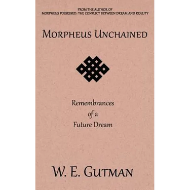 Morpheus Unchained: Remembrances of a Future Dream