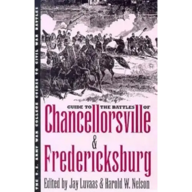 Guide to the Battles of Chancellorsville and Fredericksburg