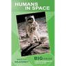 Humans in Space: Big Ideas: Low Intermediate